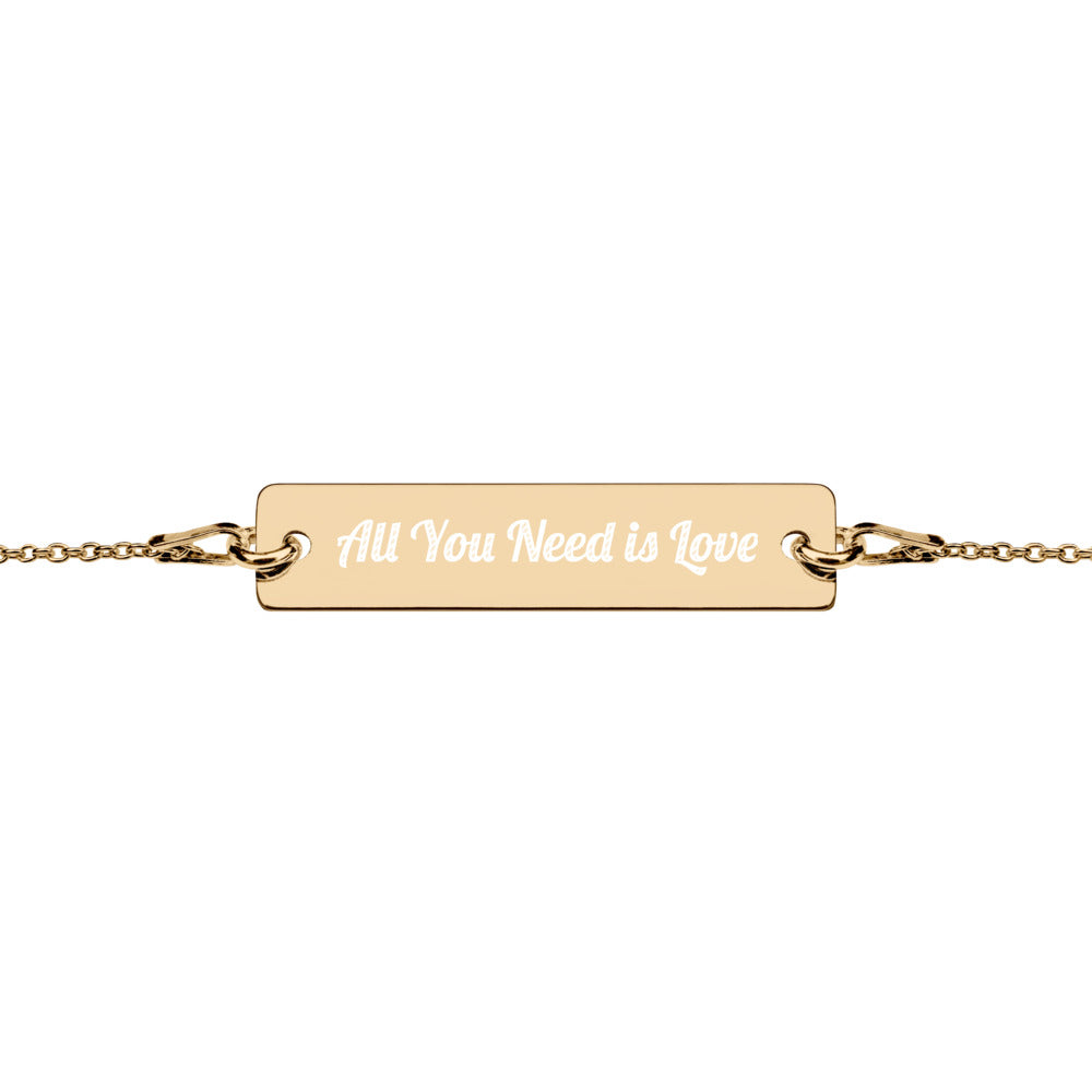 All You Need is Love - Engraved Bracelet