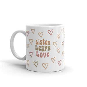 Listen, Learn, Love Mug